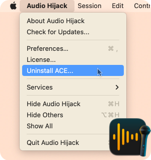 The Uninstall ACE commands in context in the Audio Hijack menu